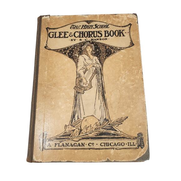 Antique Music Book The High School Glee and Chorus Book 1903 HC Flanagan Co - Picture 1 of 15